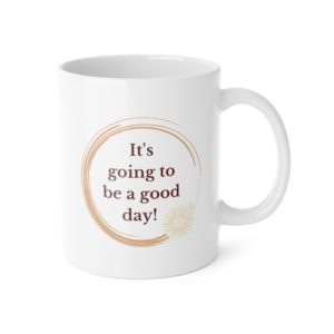 Good Day Ceramic Mug - 11oz Cup